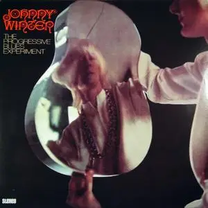 Johnny Winter - The Progressive Blues Experiment (1968) [Vinyl Rip 16/44 & mp3-320 + DVD] Re-up