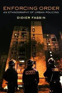 Enforcing Order: An Ethnography of Urban Policing (Repost)