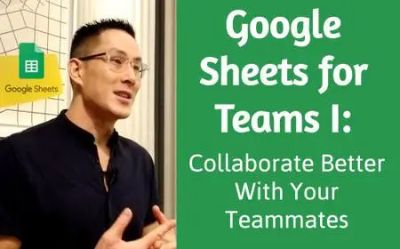 Google Sheets For Teams I: Collaborate Better With Your Teammates