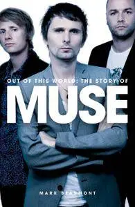 Out of This World: The Story of Muse