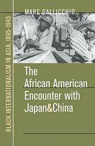 The African American Encounter with Japan and China