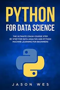 Python for Data Science: The Ultimate Crash Course Step by Step for Data Analysis