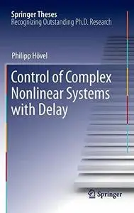 Control of Complex Nonlinear Systems with Delay