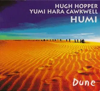 Humi (Hugh Hopper & Yumi Hara Cawkwell) - Dune (2008) {MoonJune Records MJR019}
