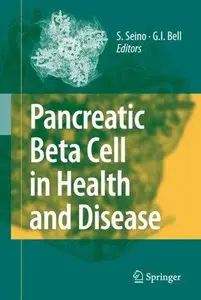 Pancreatic Beta Cell in Health and Disease (repost)