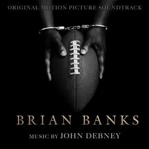 John Debney - Brian Banks (Original Motion Picture Soundtrack) (2019)