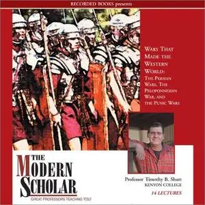 The Modern Scholar: Wars That Made the Western World: The Persian Wars, the Peloponnesian War, and the Punic Wars [Audiobook]
