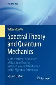 Spectral Theory and Quantum Mechanics, Second Edition