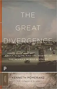 The Great Divergence: China, Europe, and the Making of the Modern World Economy