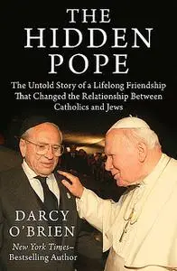 «The Hidden Pope» by Darcy O'Brien