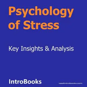 «Psychology of Stress» by Introbooks Team