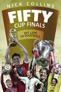 «Fifty Cup Finals» by Nick Collins