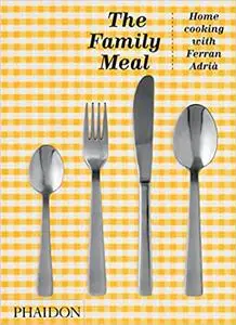 The Family Meal, Home Cooking with Ferran Adrià: 10th Anniversary Edition