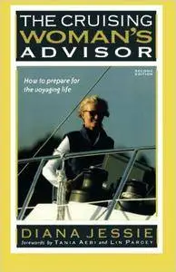 Diana Jessie - The Cruising Woman's Advisor (Second Edition)