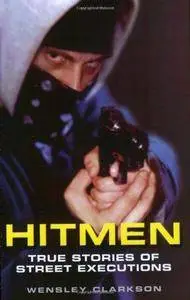 Hitmen - True Stories of Street Executions