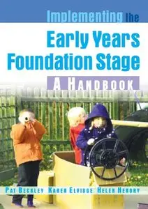 Implementing the Early Years Foundation Stage: A Handbook (repost)