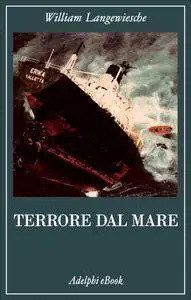 William Langewiesche - Terrore dal mare