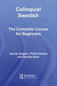Colloquial Swedish: The Complete Course for Beginners, 3 edition (repost)