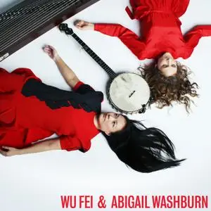 Wu Fei & Abigail Washburn - Wu Fei & Abigail Washburn (2020)