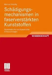 Schädigungsmechanismen in faserverstärkten Kunststoffen: Quasistatische und dynamische Untersuchungen