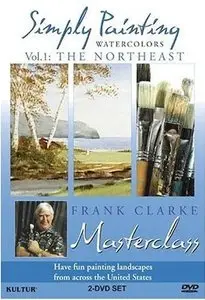 Frank Clarke - Simply Painting Across the United States: The Northeast 1