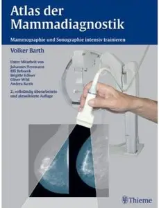 Atlas der Mammadiagnostik: Mammographie und Sonographie intensiv trainieren (Auflage: 2)