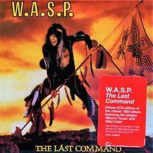 W.A.S.P. - The Last Command (1985) [Reissue 2010] 2CD
