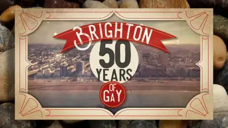 BBC - Brighton: 50 Years of Gay (2017)