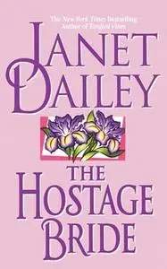 «The Hostage Bride» by Janet Dailey