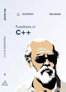 Functions in C++: Second Step in C++ Programming