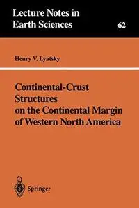 Continental-Crust Structures on the Continental Margin of Western North America