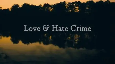 BBC - Love and Hate Crime (2018)