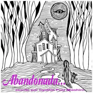 «Abandonada» by CYNTHIA MIASHIRO