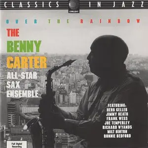 Benny Carter All Star Sax Ensemble - Over The Rainbow (1989)