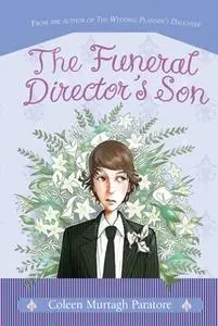 «The Funeral Director's Son» by Coleen Murtagh Paratore