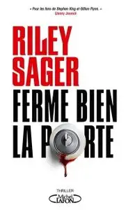 Riley Sager, "Ferme bien la porte"