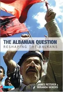 The Albanian Question: Reshaping the Balkans