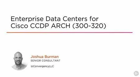 Enterprise Data Centers for Cisco CCDP ARCH (300-320)