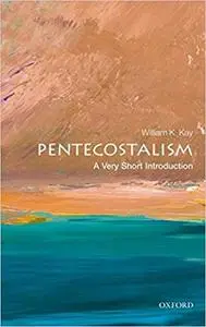 Pentecostalism: A Very Short Introduction (repost)