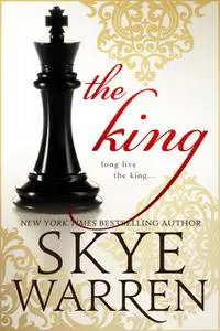 «The King» by Skye Warren