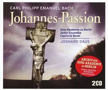 Bach C.P.E. - Johannes-Passion (Joshard Daus) [2004]