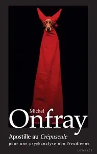 Michel Onfray, "Apostille au crépuscule" (repost)