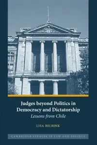 Judges beyond Politics in Democracy and Dictatorship: Lessons from Chile [Repost]
