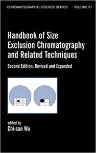 Handbook Of Size Exclusion Chromatography And Related Techniques: Revised And Expanded