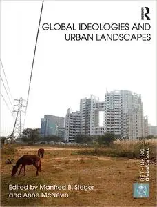 Global Ideologies and Urban Landscapes