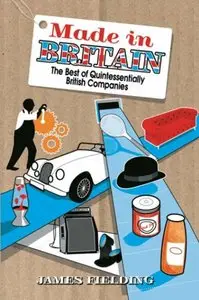 Made in Britain: A Look at Quintessentially British Companies