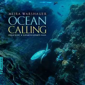 Phillip Bush - Meira Warshauer- Ocean Calling (2023) [Official Digital Download 24/96]