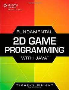 Fundamental 2D Game Programming with Java