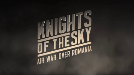 Knights of the Sky: Air War Over Romania (2010)