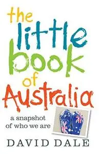 The Little Book of Australia: A Snapshot of Who We Are